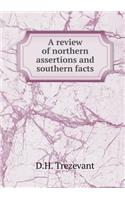 A review of northern assertions and southern facts