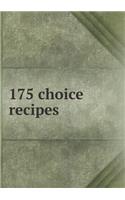 175 Choice Recipes