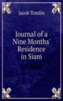Journal of a Nine Months' Residence in Siam