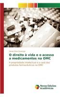 O direito à vida e o acesso a medicamentos na OMC
