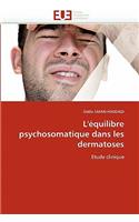 L'?quilibre Psychosomatique Dans Les Dermatoses