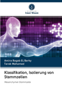 Klassifikation, Isolierung von Stammzellen