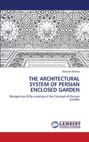 Architectural System of Persian Enclosed Garden