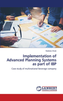 Implementation of Advanced Planning Systems as part of IBP