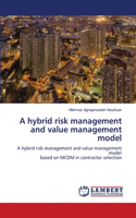 A hybrid risk management and value management model