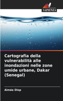 Cartografia della vulnerabilità alle inondazioni nelle zone umide urbane, Dakar (Senegal)