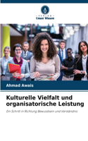 Kulturelle Vielfalt und organisatorische Leistung