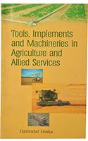 Tools, Implements and Machineries in Agriculture and Allied Services