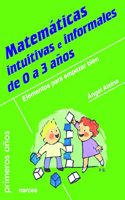 Matematicas intuitivas e informales de 0 a 3 anos: Elementos para empezar bien (Spanish Edition)