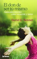 El don de ser tu mismo: Autoconocimiento como vocacion y tarea