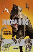 Dinosaurios y la vida en la prehistoria / Dinosaurs and prehistoric life