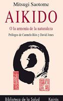 Aikido O La Armonia de La Naturaleza