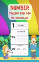 Number Tracing Book for Preschoolers 1â€“20 : Learn to Trace Numbers 1 â€“ 20 | Preschool and Kindergarten Workbook | Tracing Book for Kids
