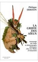 La griffe des aïeux. Marquage du corps et démarquages ethniques chez les Matis d'Amazonie
