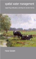 Spatial Water Management: Supporting Participatory Planning and Decision Making