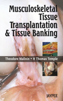 Musculoskeletal Tissue Transplantation and Tissue Banking