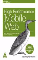High Performance Mobile Web: Best Practices for Optimizing Mobile Web Apps