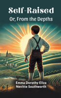 Self-Raised Or, From the Depths