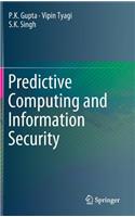 Predictive Computing and Information Security