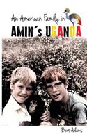 An American Family in Amin's Uganda