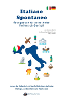 Italiano Spontaneo - Übungsbuch für Deine Reise Italienisch-Deutsch