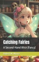 Catching Fairies