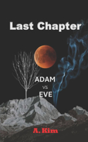 Last Chapter ( Adam vs Eve ): (4 Adam (Part II): Bangkok I'm in Love)