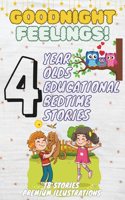 Goodnight Feelings: 4-Year-Old's Educational Bedtime Stories with Premium Illustrations: A Gentle Journey Through Emotions to Support Emotional Awareness at Bedtime(34 The Ultimate Bedtime Story Collection for 1 - 5 Year Olds)