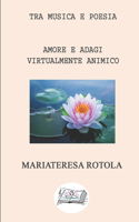 Tra Musica E Poesia: Amore - E Adagi - Virtualmente Animico