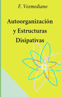 Autoorganización Y Estructuras Disipativas
