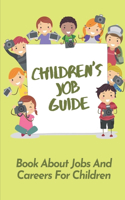 Children's Job Guide: Book About Jobs And Careers For Children: Childrens Book About Different Jobs