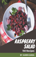 150 Raspberry Salad Recipes
