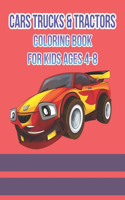 Cars Trucks & Tractors Coloring Book For Kids Ages 4-8: with over 50 High Quality Illustrations of cars, trucks, tractors and more