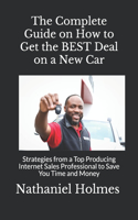 Complete Guide on How to Get the BEST Deal on a New Car