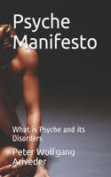 Psyche Manifesto: What is Psyche and its Disorders(1 Psyche Revolution)