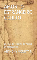 Amon - O Estrangeiro Oculto