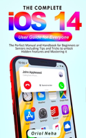 The Complete iOS 14 User Guide for Everyone