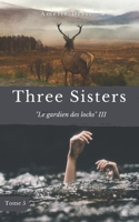 Three Sisters - Le gardien des lochs III
