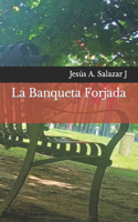 La Banqueta Forjada