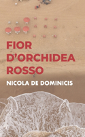 Fior d'orchidea rosso: Racconto di fantasia e realtà