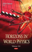 Horizons in World Physics. Volume 310