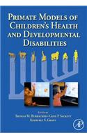 Primate Models of Children's Health and Developmental Disabilities