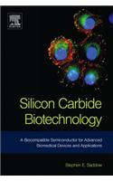 Silicon Carbide Biotechnology: A Biocompatible Semiconductor for Advanced Biomedical Devices and Applications
