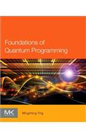 Foundations of Quantum Programming