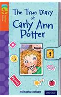 Oxford Reading Tree TreeTops Fiction: Level 13 More Pack B: The True Diary of Carly Ann Potter
