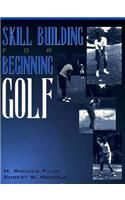 Skill Building for Beginning Golf