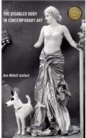 The Disabled Body in Contemporary Art