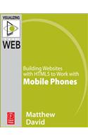 Building Websites with Html5 to Work with Mobile Phones