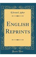 English Reprints (Classic Reprint)