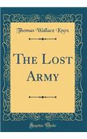 The Lost Army (Classic Reprint)